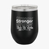 Wine Tumbler Stronger Than The Storm