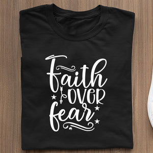 T-Shirt Faith Over Fear