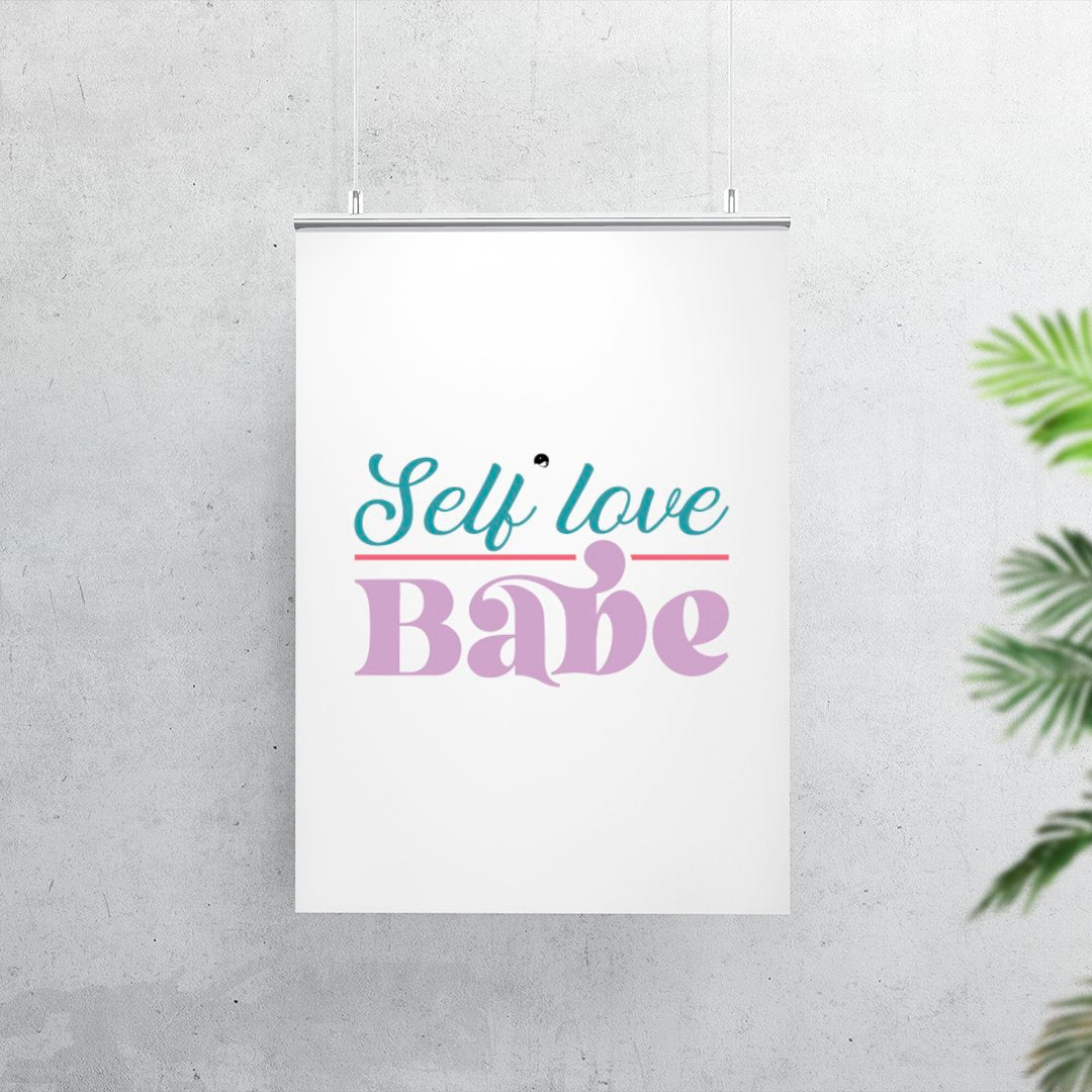 Matte Vertical Posters Self Love Babe