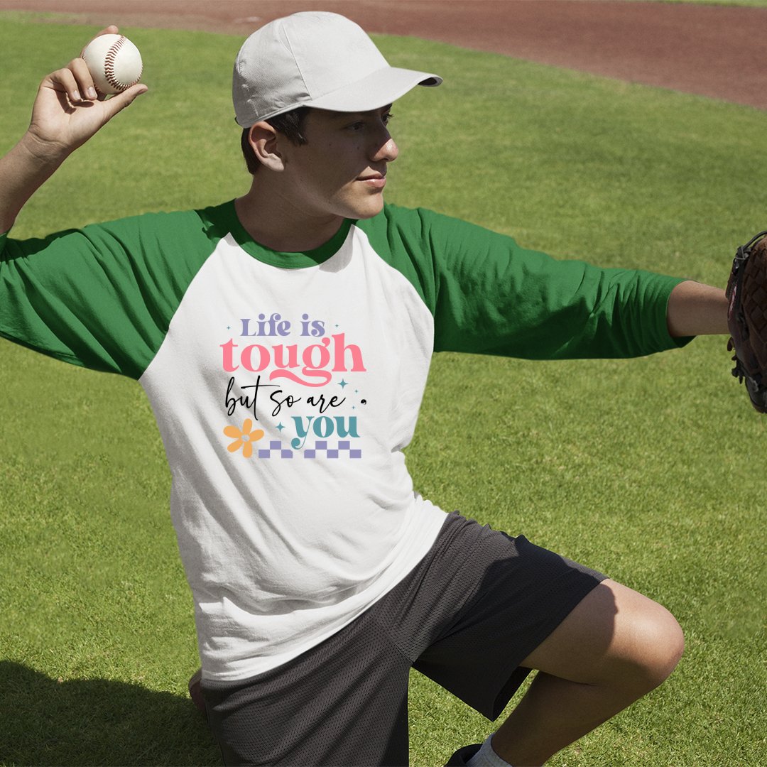 Unisex Sleeve Baseball Tee Life Is Tough But So Are You