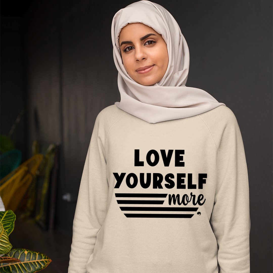 Sweatshirt Unisex Love Yourself More