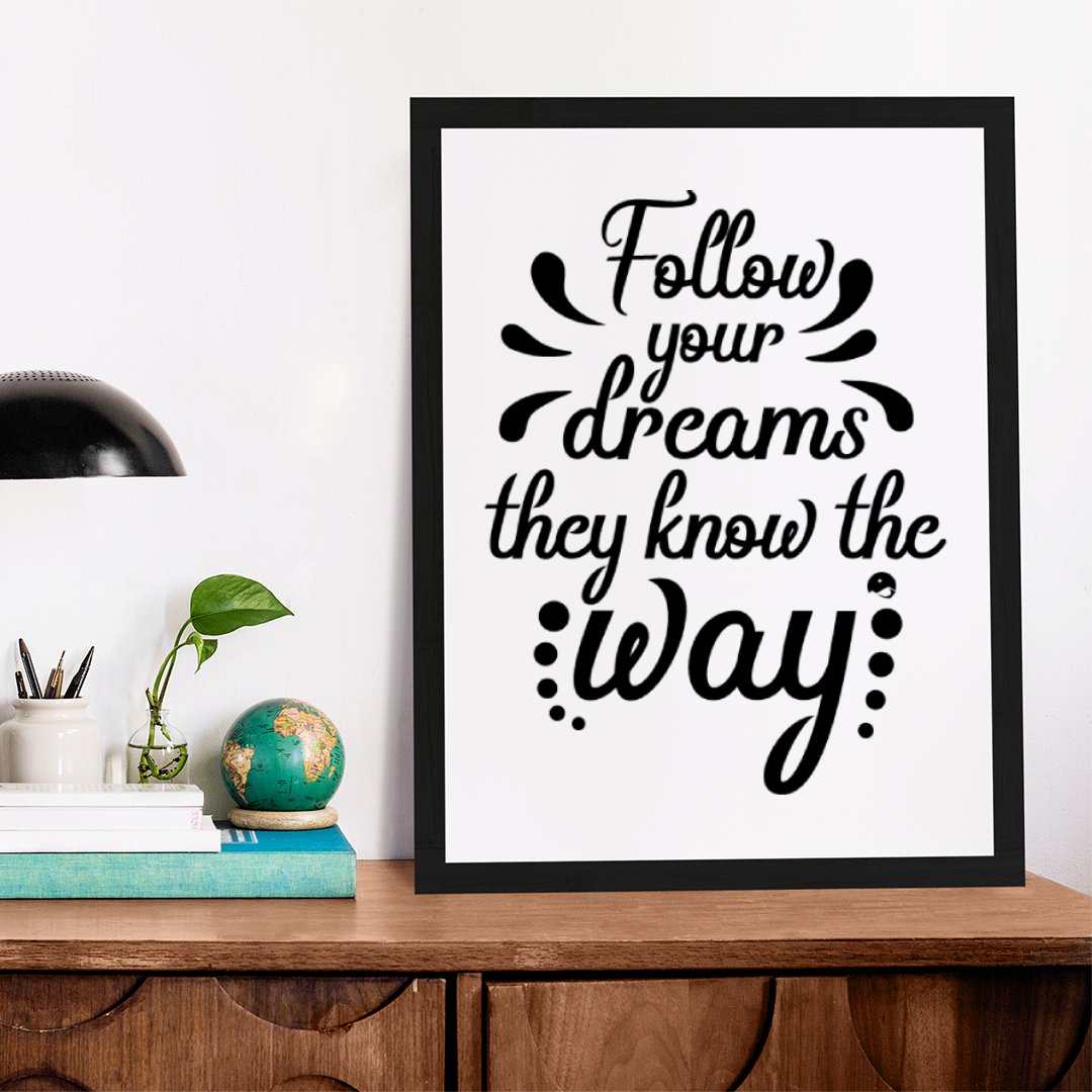 Matte Vertical Posters Follow Your Dreams They Know The Way