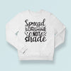 Sweatshirt Unisex Spread Sunshine Not Shade