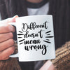 Mug Different Doesn't Mean Wrongpng