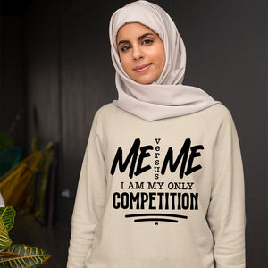 Sweatshirt Unisex I Am My Only Competition