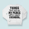 Sweatshirt Unisex Things That Cost My Peace Will Be Subject To Removal