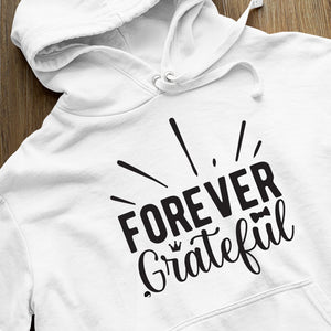 Hoodie Unisex Forever Grateful