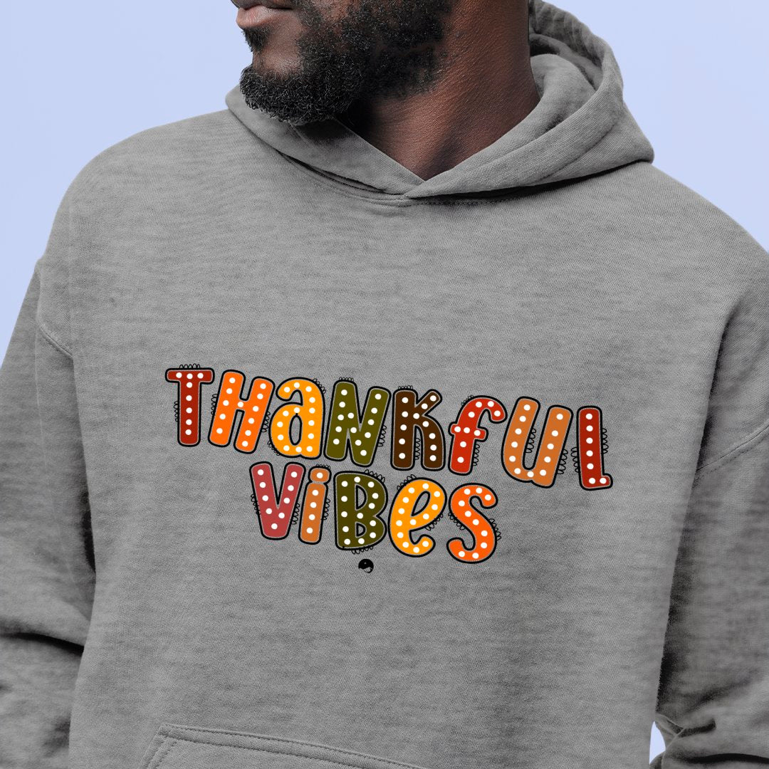 Hoodie Unisex Thankful Vibes