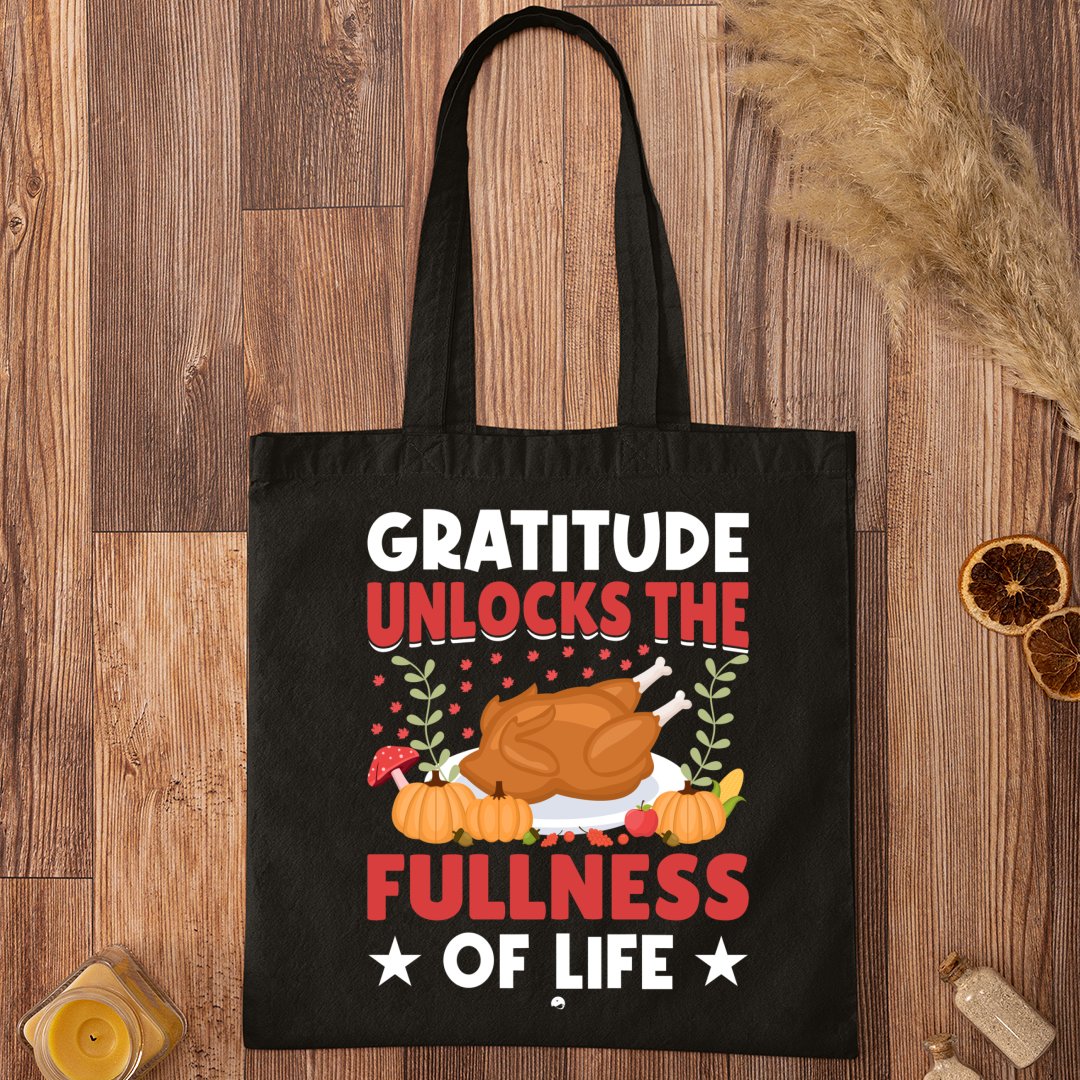 Tote Bag Gratitude Unlocks The Fullness Of Life