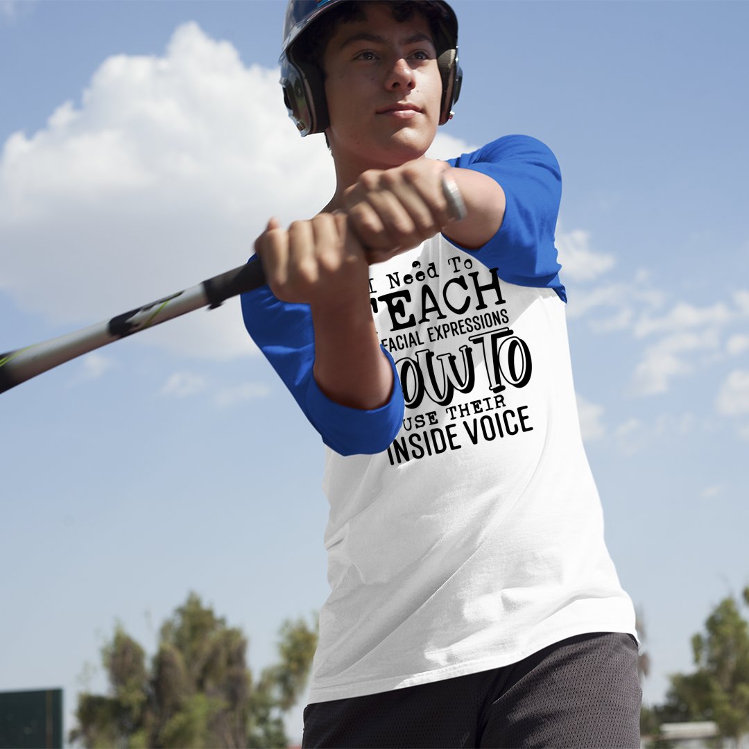Unisex Sleeve Baseball Tee I Need To Teach My Facial Expression How To Use Their Inside Voice
