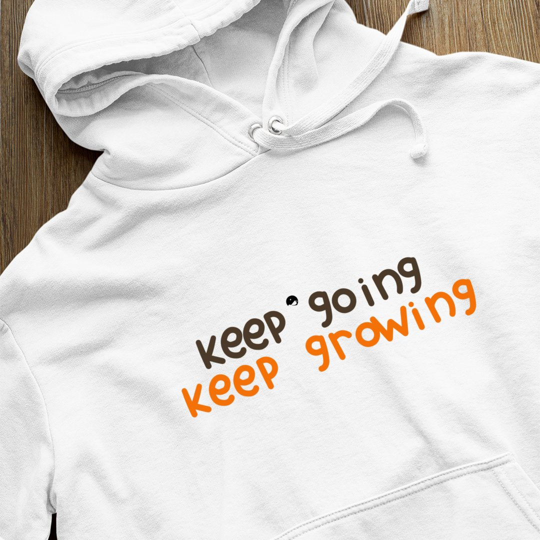 Hoodie Unisex Keep Going Keep Growing