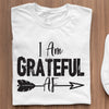 T-shirt I Am Grateful Af