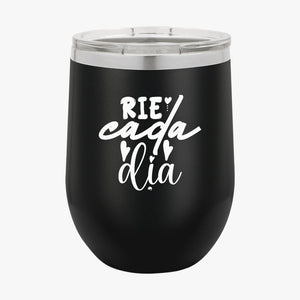 Wine Tumbler Rie Cada Dia