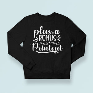 Sweatshirt Unisex Plus A Bonus Printout