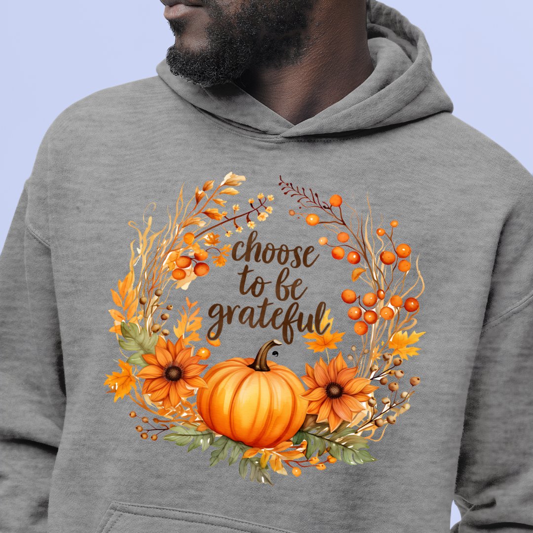 Hoodie Unisex Choose To Be Grateful