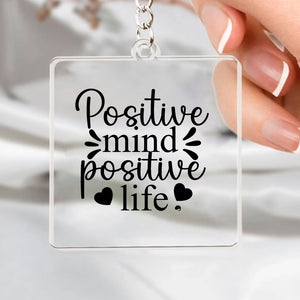 Keychain Positive Mind Positive Life