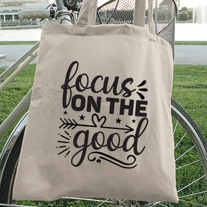 Tote Bag Focus On The Good