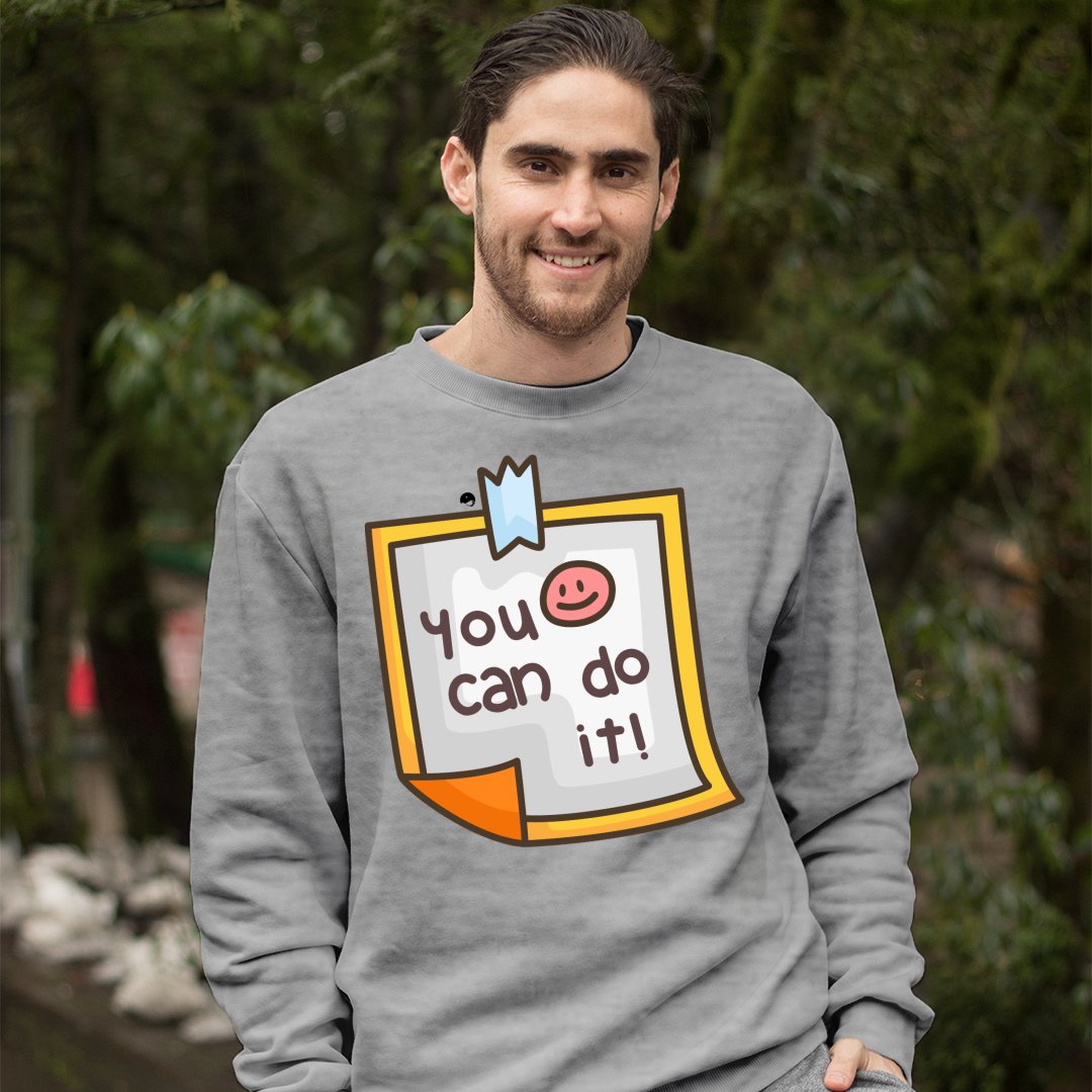 Sweatshirt Unisex You Can Do It