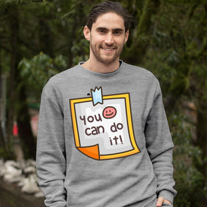 Sweatshirt Unisex You Can Do It