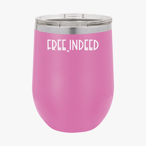 Wine Tumbler Free Indeed