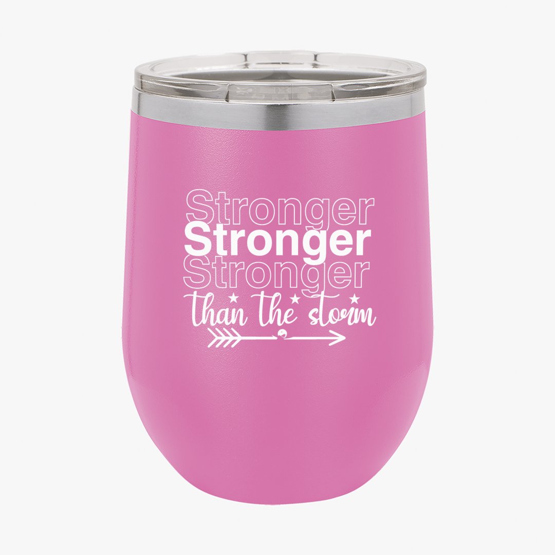 Wine Tumbler Stronger Than The Storm