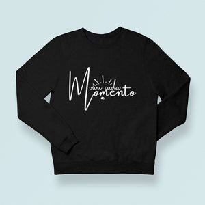 Sweatshirt Unisex Viva Cada Momento