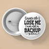 Pin Buttons Choose Me Or Lose Me I Am Not A Backup