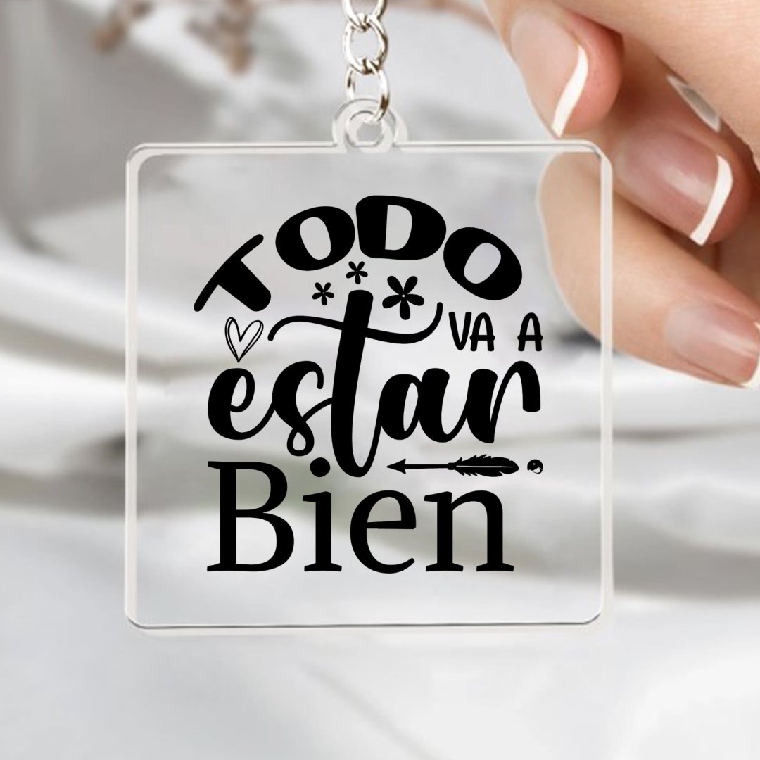 Keychain Todo Va A Estar Bien