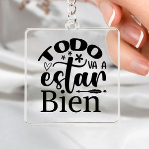 Keychain Todo Va A Estar Bien