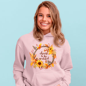 Hoodie Unisex Choose To Be Grateful