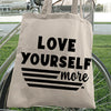 Tote Bag Love Yourself More