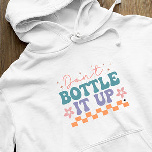 Hoodie Unisex Don't Bottle It Up