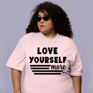 T-Shirt Love Yourself More