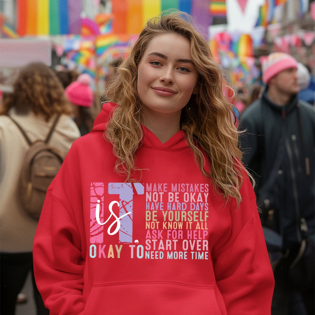 Hoodie Unisex It's Okay Motivation Mental Health