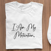 T-Shirt I Am My Motivation