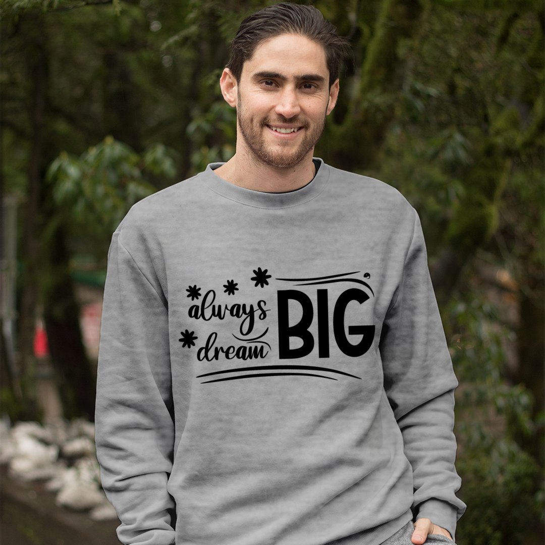 Sweatshirt Unisex Always Dream Big