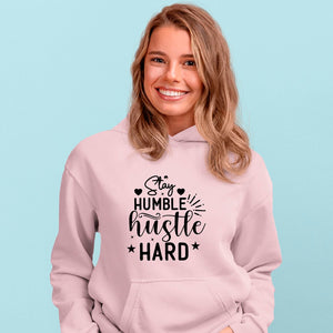 Hoodie Unisex Stay Humble Hustle Hard