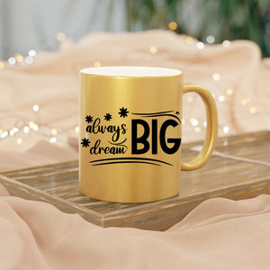 Mug Always Dream Big