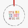 Crystal Glass Ornament It's Ok To Not Be Ok