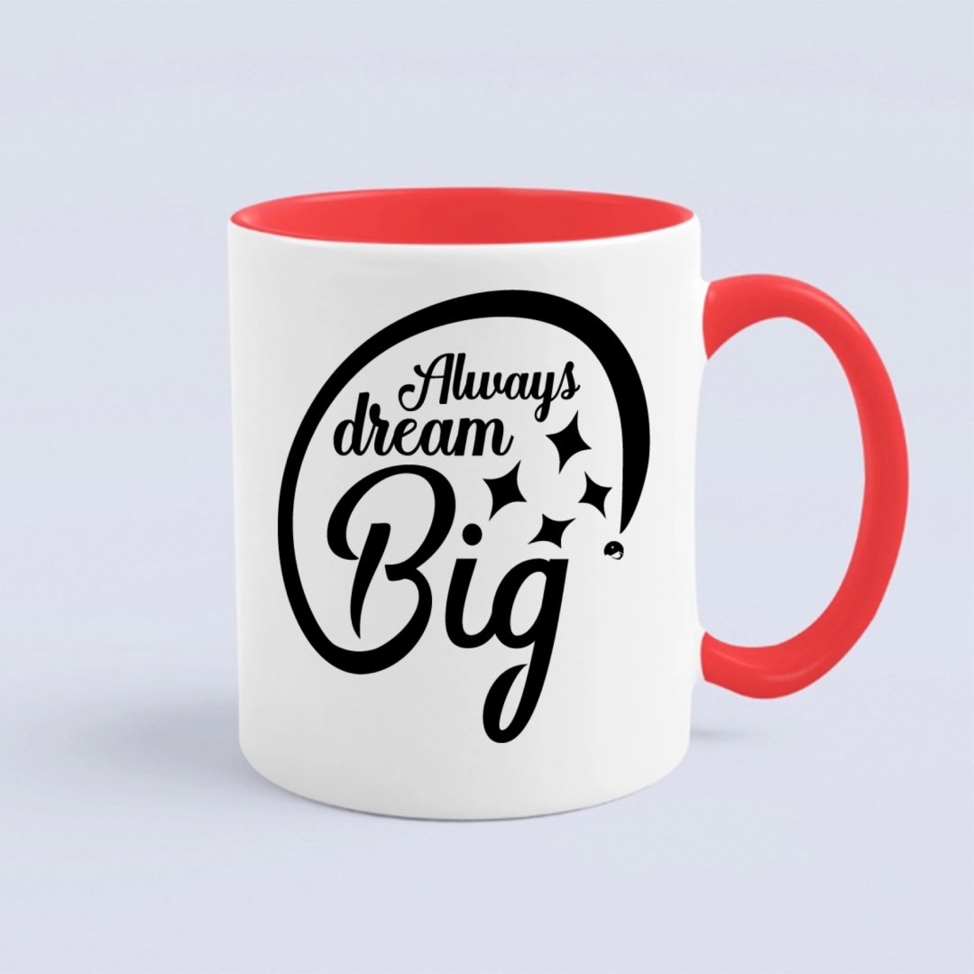 Mug Always Dream Big