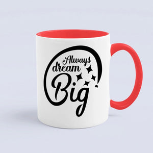 Mug Always Dream Big