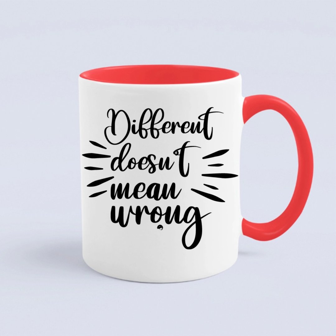 Mug Different Doesn't Mean Wrongpng