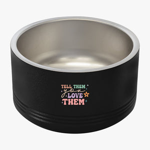 Pet Bowl Tell Them You Love Them