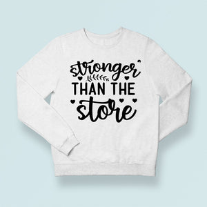 Sweatshirt Unisex Stronger Than The Storm