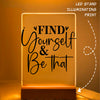 Glass Acrylic Find Yourself & Be Than