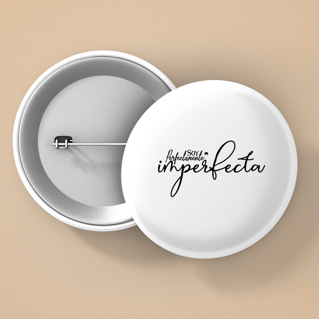 Pin Buttons Soy Perfectamente Imperfecta