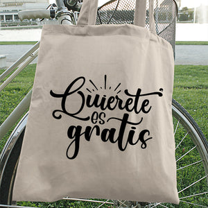 Tote Bag Quierete Es Gratis