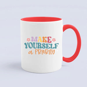 Mug Make Yourself A Priority