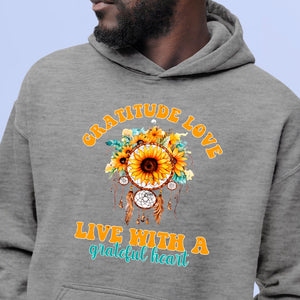 Hoodie Unisex Gratitude Love Live With A Grateful Heart