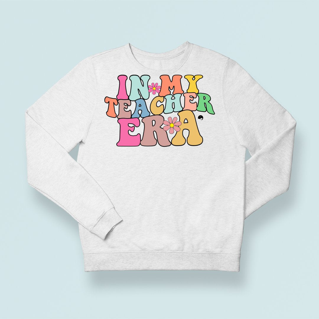 Sweatshirt Unisex In My Teacher Era